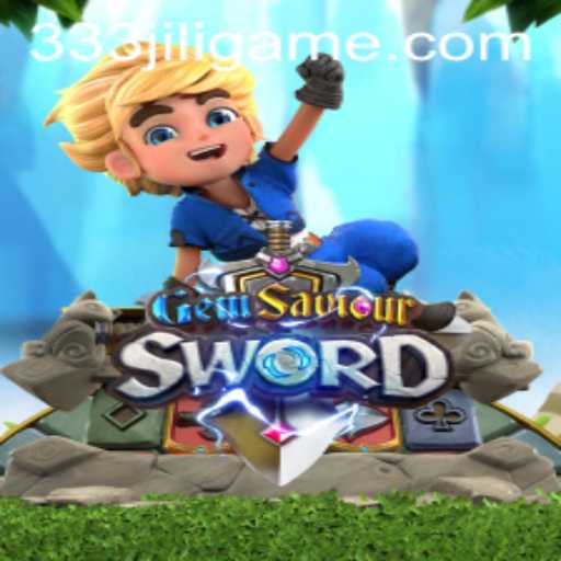 Explore the Adventure and Mystery of GemSaviourSword with 333JiLi Login