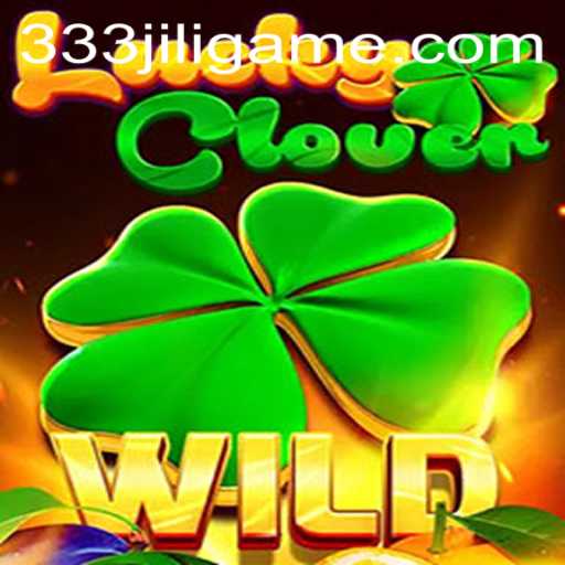 Exploring the Thrills of LuckyClover and the 333JiLi Login Experience