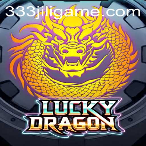 Discover the World of LuckyDragon and the Ease of 333JiLi Login