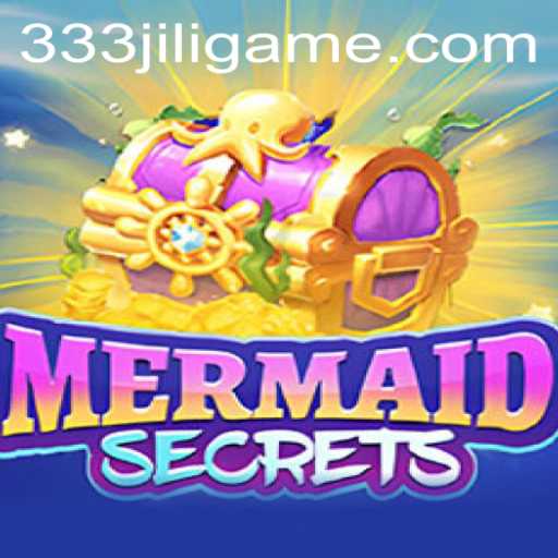 Dive into the Enchanting World of MermaidSecrets with 333JiLi Login